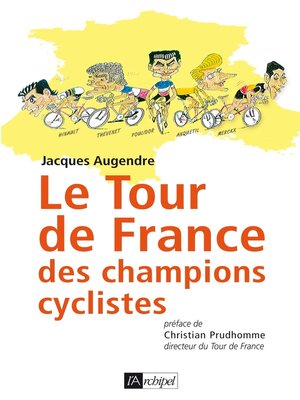 cover image of Le Tour de France des champions cyclistes